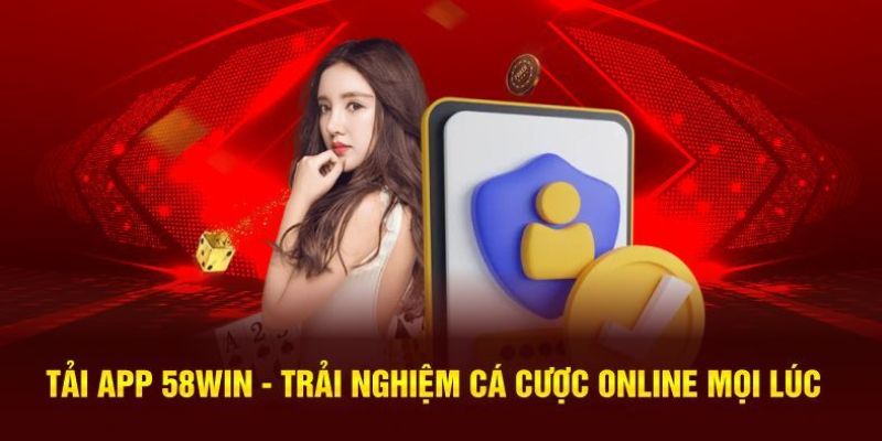 Giao Diện Ứng Dụng 58WIN – Thiết Kế Thông Minh, Thân Thiện